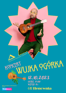 Koncert Wujka Ogórka