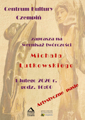 Wernisaż twórczości Michała Lutkowskiego i Koncert Orkiestry Dętej PARADA 01.02.2026 g. 16.00