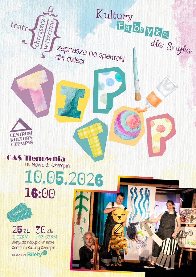 Kultury Fabryka dla Smyka. Tip-Top.